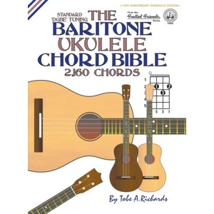 THE BARITONE UKULELE CHORD BIBLE: DGBE S | Tobe A. Richards (ISBN: 9781906207618)