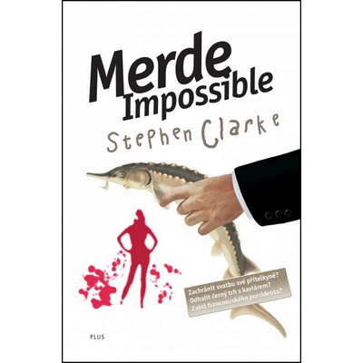 Merde! Impossible - Stephen Clarke, Jakub Požár