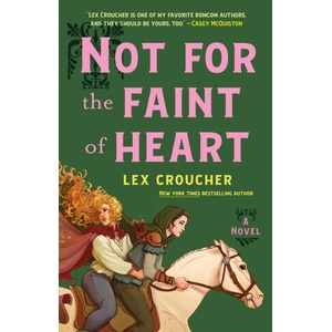 Not for the Faint of Heart | CROUCHER LEX (ISBN: 9781250847232)