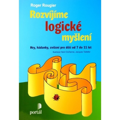 Rozvíjíme logické myšlení - Rougier Roger