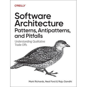 Software Architecture Patterns, Antipatterns, and Pitfalls | Neal Ford, Raju Gandhi (2026)