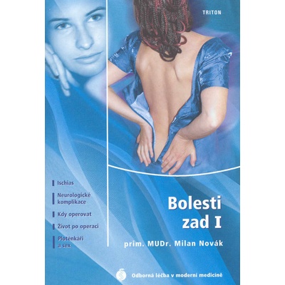 Bolesti zad I, Ischias, Neurologické komplikace, Kdy operovat, Život po operaci, ...