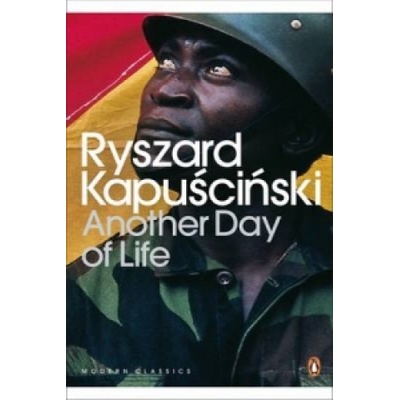 Another Day of Life Kapuscinski Ryszard