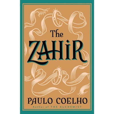 The Zahir : A Novel of Obsession Paulo Coelho