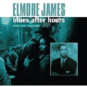 Elmore James - Blues After Hours Plus (Reissue) (180 g) (LP) (8719039002023)