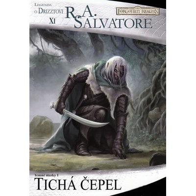 Temné stezky 1: Tichá čepel -- Legenda o Drizztovi 11 - Salvatore Robert Anthony