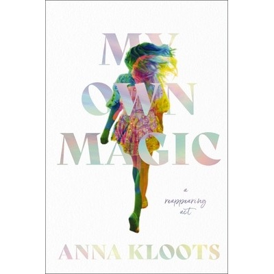 My Own Magic: A Reappearing ACT Kloots Anna