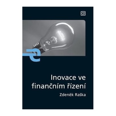 Inovace ve finančním řízení Zdeněk Raška