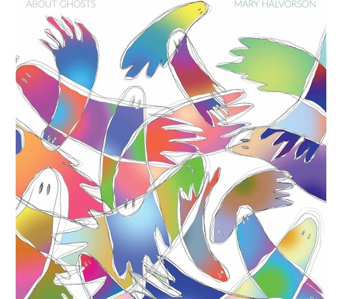 Halvorson Mary About Ghosts CD