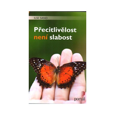 Přecitlivělost není slabost Sand, Ilse
