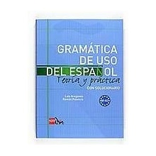 Gramatica De USO Del Espanol - Teoria Y Practica