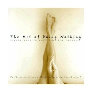 Art of Doing Nothing | Veronique Vienne (ISBN: 9780609600740)