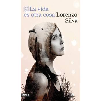 Image 1 of VIDA ES OTRA COSA, LA | LORENZO SILVA
