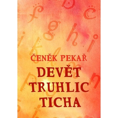 Devět truhlic ticha - Čeněk Pekař