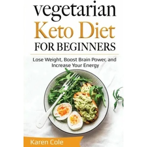 Vegetarian Keto Diet for Beginners | Karen Cole (ISBN: 9781087863801)