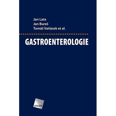 Gastroenterologie - Jan Lata, Jan Bureš, Tomáš Vaňásek