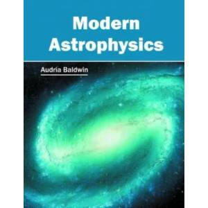 Modern Astrophysics | Audria Baldwin (ISBN: 9781632397362)