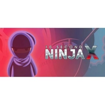 10 Second Ninja X