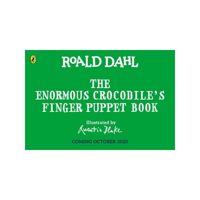 The Enormous Crocodile's Finger Puppet Book - Roald Dahl, Quentin Blake ilustrácie