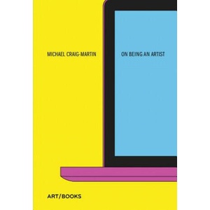 On Being An Artist | Michael Craig-Martin (ISBN: 9781908970503)