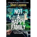 Not a Happy Family - Shari Lapena, Bantam Press