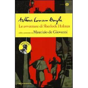 Le avventure di Sherlock Holmes | Arthur Conan Doyle, M. De Giovanni, F. Visintin, M. Gallone (ISBN: 9788804654681)