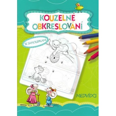 Medvídci - kouzelné obkreslování se samolepkami Dorota Krassowska