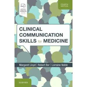 Clinical Communication Skills for Medicine | Margaret Lloyd, Robert Bor, Lorraine M Noble (ISBN: 9780702072130)