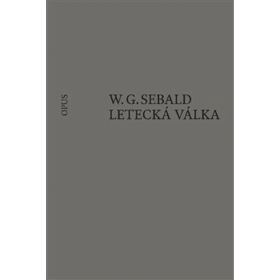 Letecká válka a literatura - Sebald W. G.