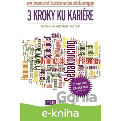 3 kroky ku kariére - Martina Kazičková, Peter Kazička, Jozef Ďurian