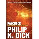Paycheck and Other Classic Stories Philip K Dick