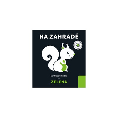 Zelená: Na zahradě - kontrastní knížka