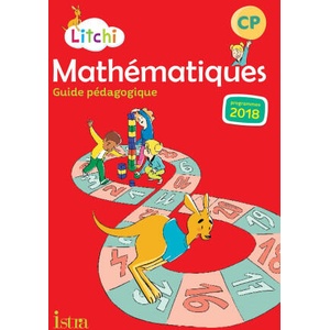 Litchi Mathématiques CP - Guide pédagogique - Ed. 2019 (ISBN: 9782017009405)