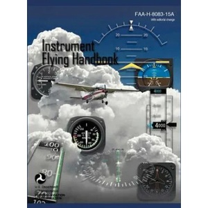 Instrument Flying Handbook (FAA-H-8083-15a) (Revised Edition) | Federal Aviation Administration, U. S. Department of Transportation, Flight Standards Service (ISBN: 9781782660521)