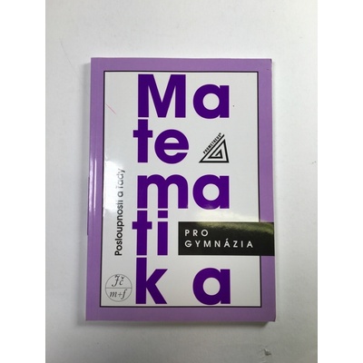 Matematika pro gymnázia - Posloupnosti a řady - Odvárko Oldřich