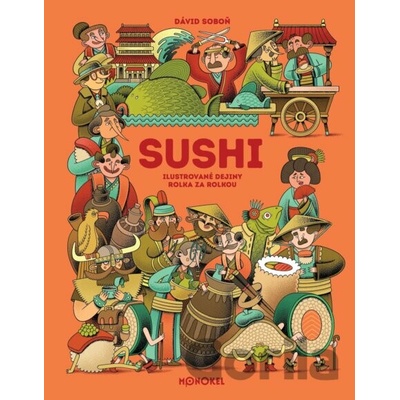 Sushi – ilustrované dejiny rolka za rolkou
