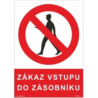 DUKO ZÁKAZ VSTUPU DO ZÁSOBNÍKU Formát: 148 x 210 mm, Materiál: plast 0,5 mm, samolepící vinylová fólie