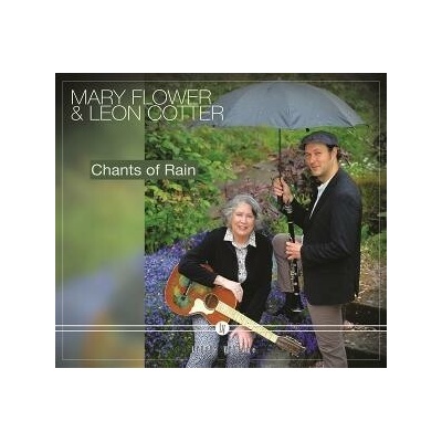 Mary Flower, Leon Cotter - Chants Of Rain CD