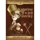 Katarine a její intriky - Erika Hamlet