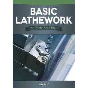 Basic Lathework for Home Machinists | Stan Bray (ISBN: 9781565236967)