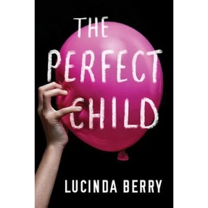 Perfect Child (ISBN: 9781503905122)