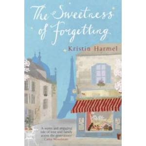 Sweetness of Forgetting | Kristin Harmel (2013)