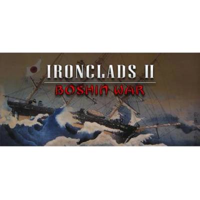 Игра Ironclads 2: Boshin War за PC Steam, Електронна доставка