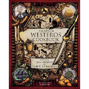 The Official Westeros Cookbook: Recipes from House of the Dragon and Game of Thrones | Joanne Bourne (ISBN: 9798886634716)