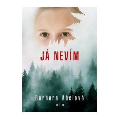 Já nevím - Abelová Barbara