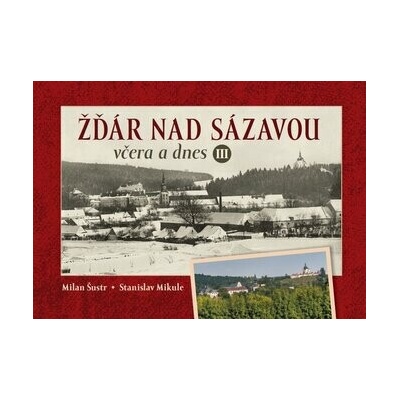 Žďár nad Sázavou včera a dnes III.