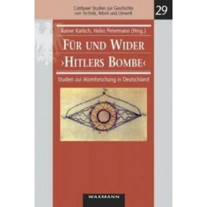 Für und Wider "Hitlers Bombe" | Rainer Karlsch, Heiko Petermann (ISBN: 9783830918936)