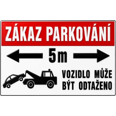 Bezvadary.cz | 3D cedule Neparkovat – zákaz parkování v úseku 5 metrů s odtahem (na šířku) - A5 - 15x21 cm / Plast tl. 5 mm 3dcn8