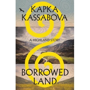 Borrowed Land | Kapka Kassabova (ISBN: 9781787335349)