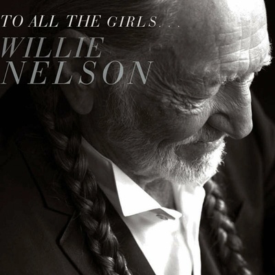NELSON WILLIE: TO ALL THE GIRLS CD